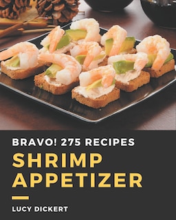 Front cover_Bravo! 275 Shrimp Appetizer Recipes