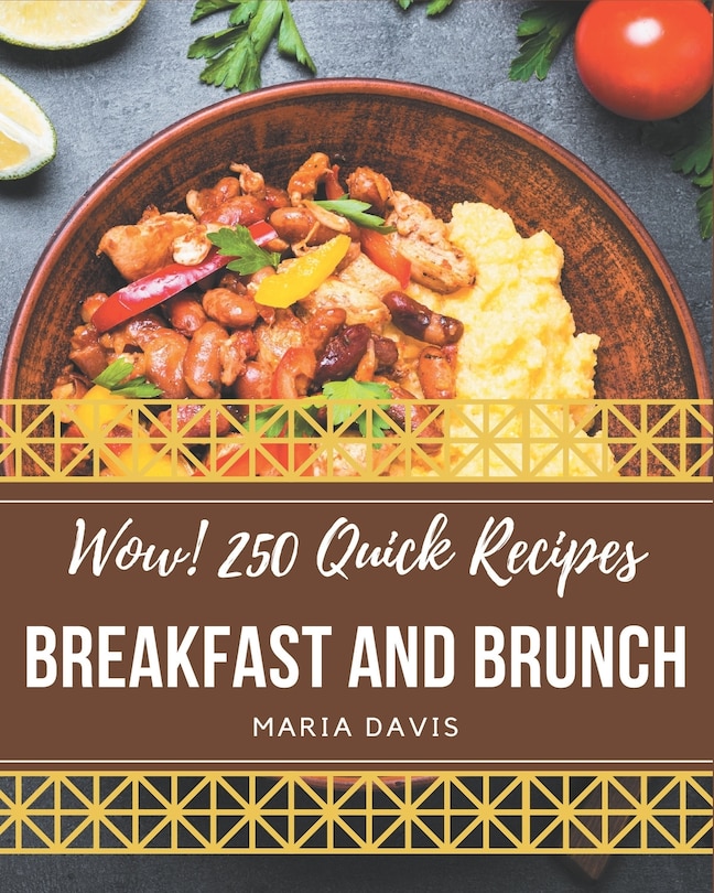 Front cover_Wow! 250 Quick Breakfast and Brunch Recipes