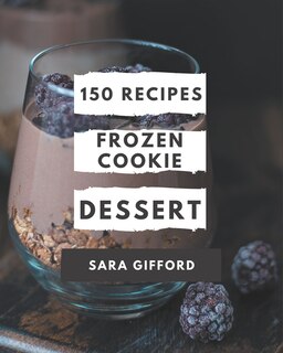 Couverture_150 Frozen Cookie Dessert Recipes