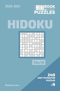 Couverture_The Mini Book Of Logic Puzzles 2020-2021. Hidoku 10x10 - 240 Easy To Master Puzzles. #9
