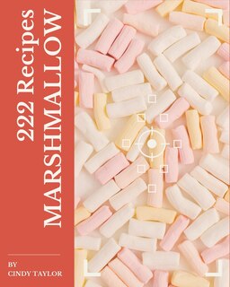 Front cover_222 Marshmallow Recipes
