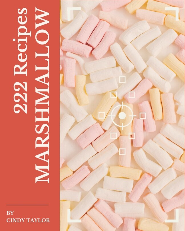 Front cover_222 Marshmallow Recipes