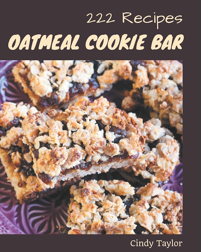 Couverture_222 Oatmeal Cookie Bar Recipes