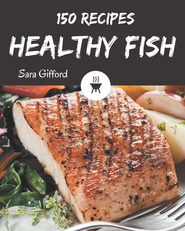 Front cover_150 Healthy Fish Recipes