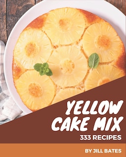 Front cover_333 Yellow Cake Mix Recipes