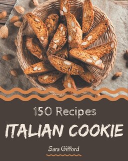 Front cover_150 Italian Cookie Recipes