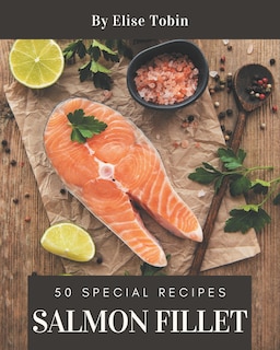 Front cover_50 Special Salmon Fillet Recipes