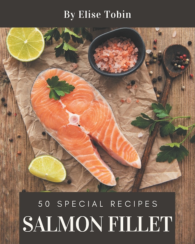 Front cover_50 Special Salmon Fillet Recipes