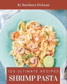 Couverture_123 Ultimate Shrimp Pasta Recipes