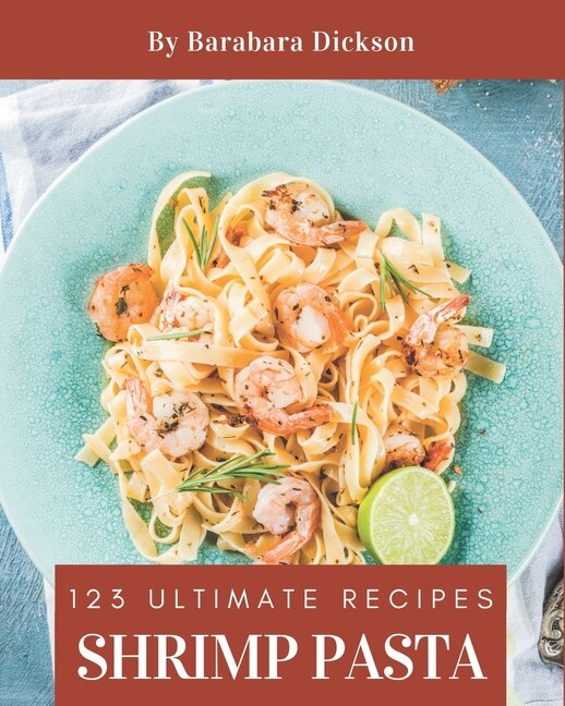 Couverture_123 Ultimate Shrimp Pasta Recipes