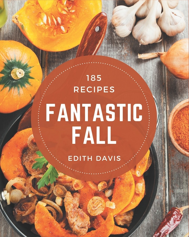 Couverture_185 Fantastic Fall Recipes