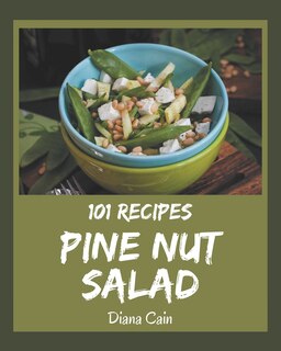 Front cover_101 Pine Nut Salad Recipes