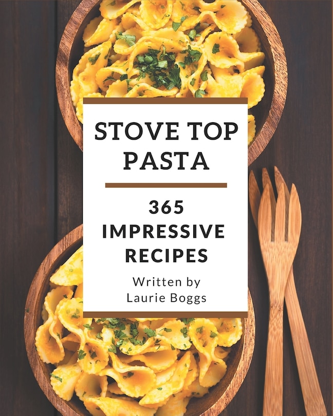 Front cover_365 Impressive Stove Top Pasta Recipes