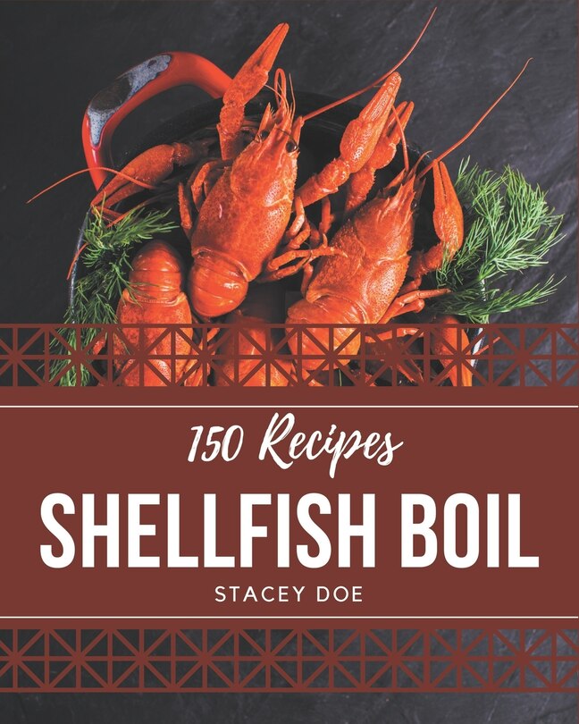 Couverture_150 Shellfish Boil Recipes