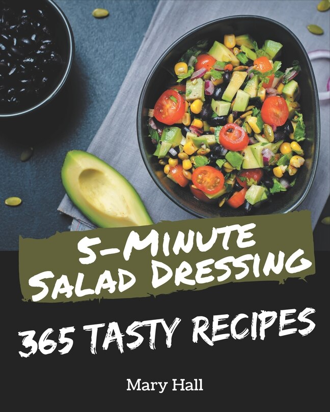 Couverture_365 Tasty 5-Minute Salad Dressing Recipes