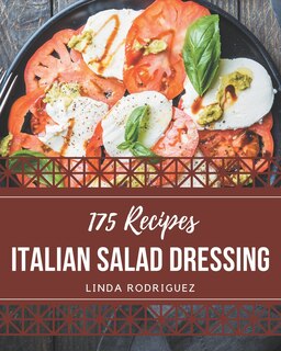 Front cover_175 Italian Salad Dressing Recipes