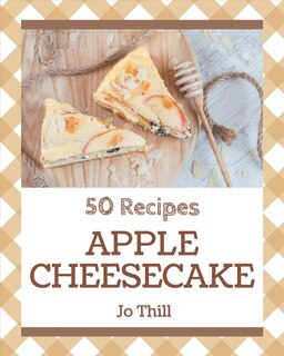 Front cover_50 Apple Cheesecake Recipes