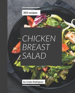 Front cover_303 Chicken Breast Salad Recipes