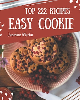 Couverture_Top 222 Easy Cookie Recipes
