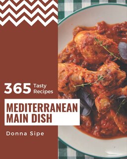 Front cover_365 Tasty Mediterranean Main Dish Recipes