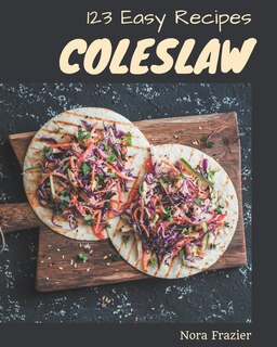 Front cover_123 Easy Coleslaw Recipes