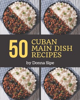 Couverture_50 Cuban Main Dish Recipes