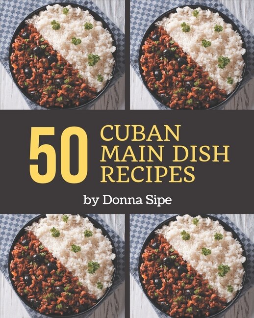 Couverture_50 Cuban Main Dish Recipes