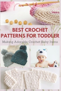 Couverture_Best Crochet Patterns for Toddler