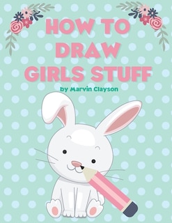 Couverture_How to Draw Girls Stuff