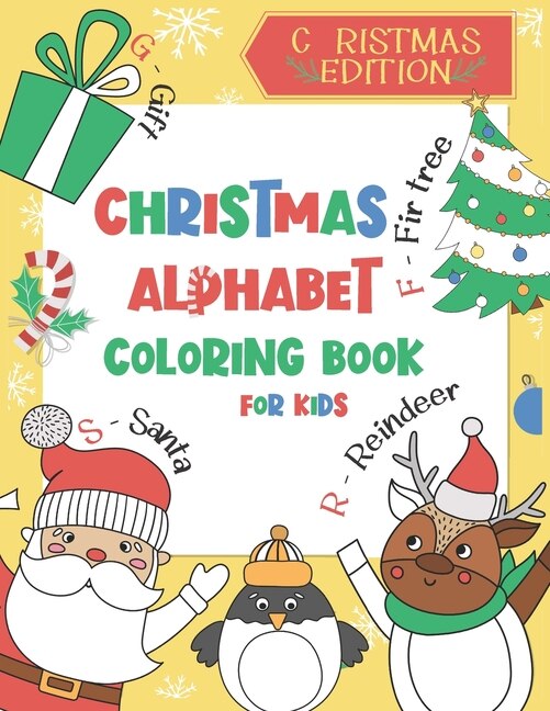 Christmas Alphabet Coloring Book for Kids: Color and Learn the Alphabet - A BONUS Christmas Coloring Board Game Inside