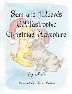 Couverture_Sam and Maeve's CATastrophic Christmas Adventure