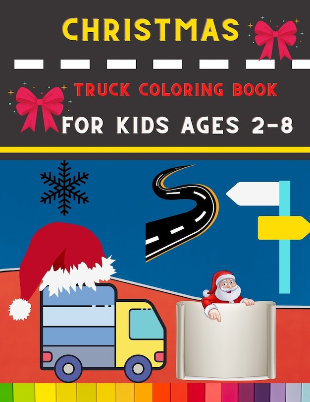 Front cover_Christmas truck coloring book for kids ages 2-8