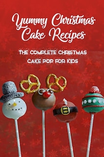 Front cover_Yummy Christmas Cake Recipes