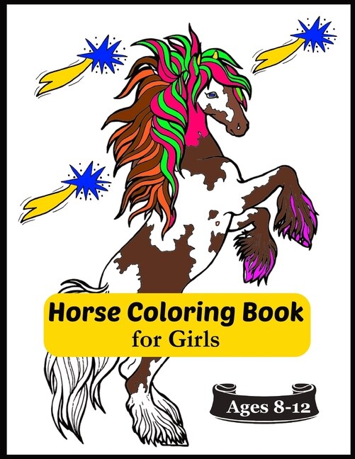 Horse Coloring Book For Girls Ages 812 Relaxing Coloring Pages For