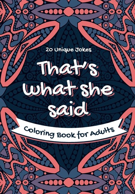 Couverture_That's What She Said Coloring Book for Adults - 20 Unique Jokes