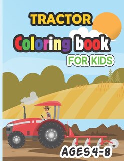 Front cover_Tractor Coloring Book for Kids Ages 4-8