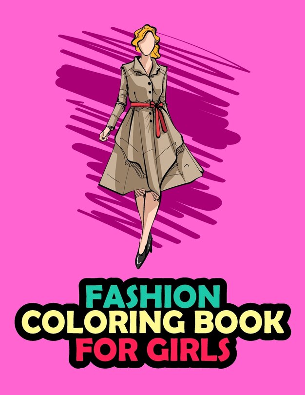 Front cover_Fashion Coloring Book For Girls