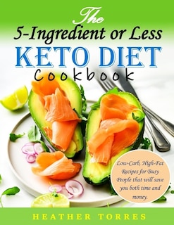 Couverture_The 5-Ingredient or Less Keto Diet Cookbook