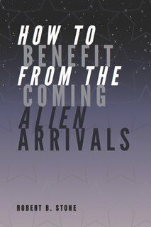 Front cover_How to Benefit from the Coming Alien Arrivals
