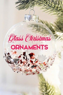 Front cover_Glass Christmas Ornaments