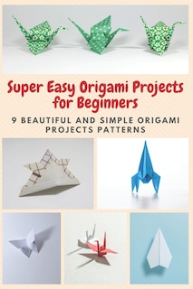 Couverture_Super Easy Origami Projects for Beginners