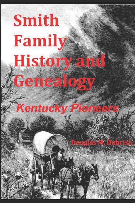 Smith Family History and Genealogy: Kentucky Pioneers