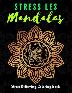 Couverture_Stress Les Mandala Stress Relieving Coloring Book