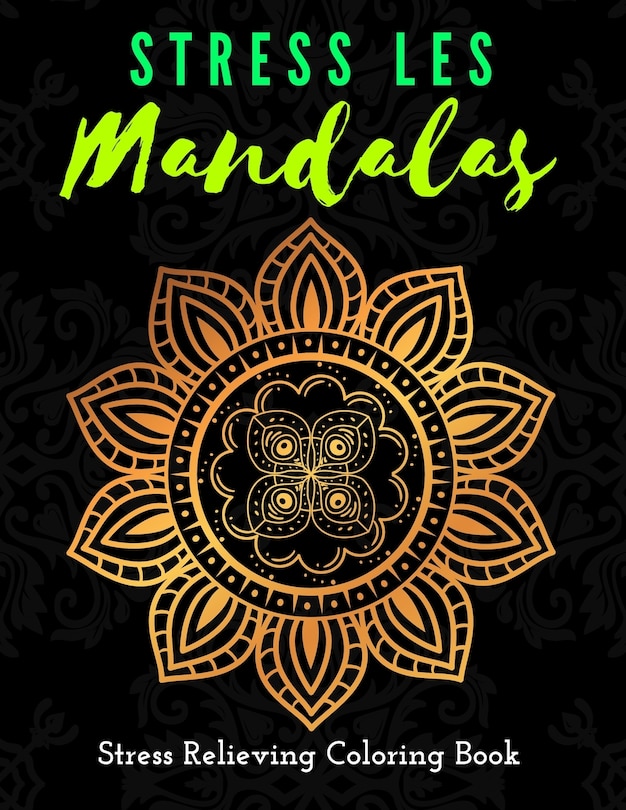Couverture_Stress Les Mandala Stress Relieving Coloring Book