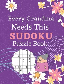 Front cover_Every Grandma Needs This Sudoku Puzzle Book