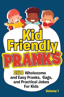 Front cover_Kid Friendly Pranks