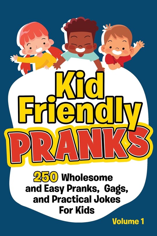 Front cover_Kid Friendly Pranks