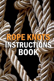 Couverture_Rope Knots Instructions Book