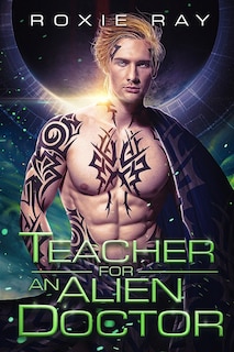 Couverture_Teacher For An Alien Doctor