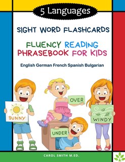 Couverture_5 Languages Sight Word Flashcards Fluency Reading Phrasebook for Kids - English German French Spanish Bulgarian